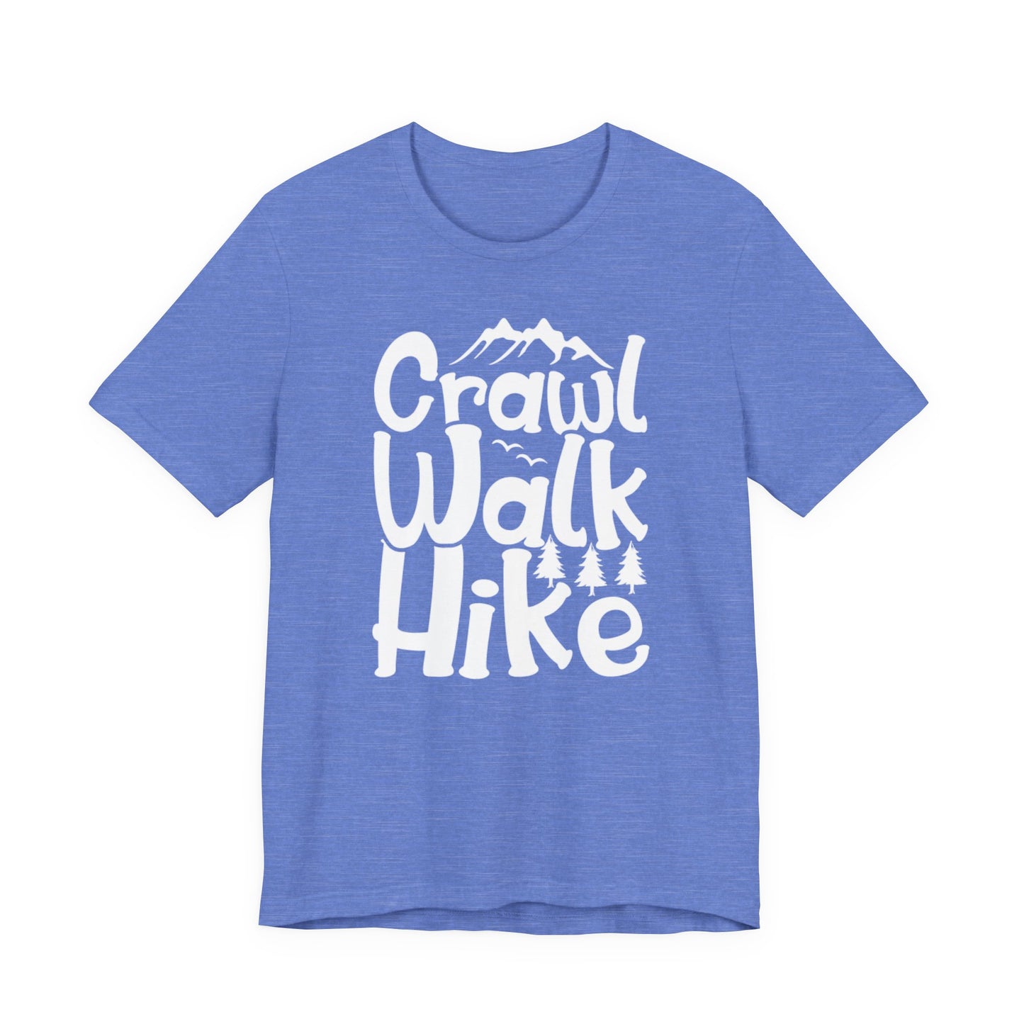 Crawl, Walk, N' Hike Tee