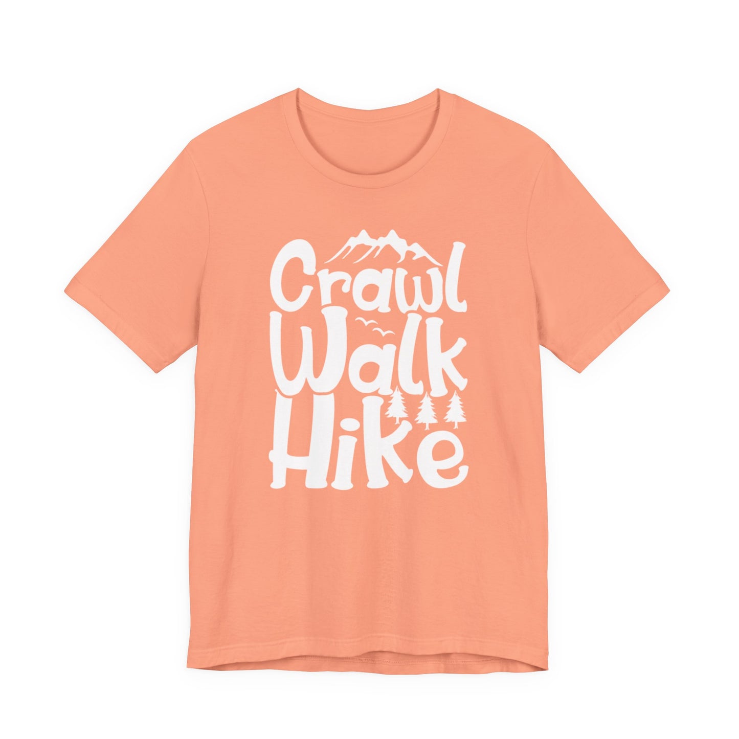 Crawl, Walk, N' Hike Tee
