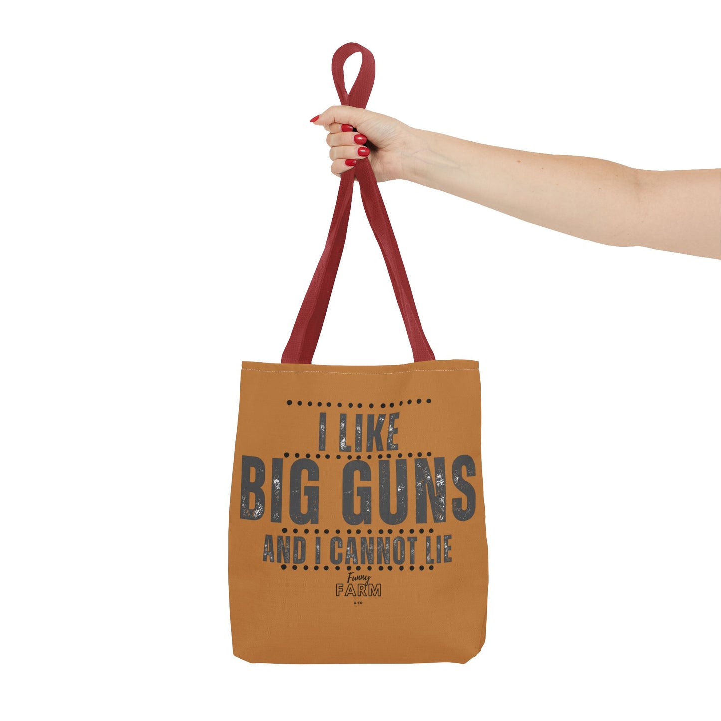I Like Big Guns and I Cannot Lie Tote