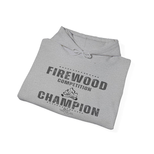 Firewood Competition Champion Hoodie