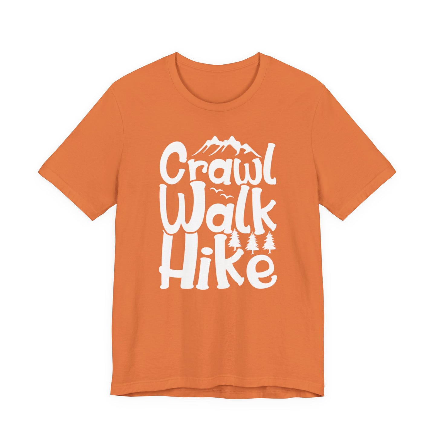 Crawl, Walk, N' Hike Tee