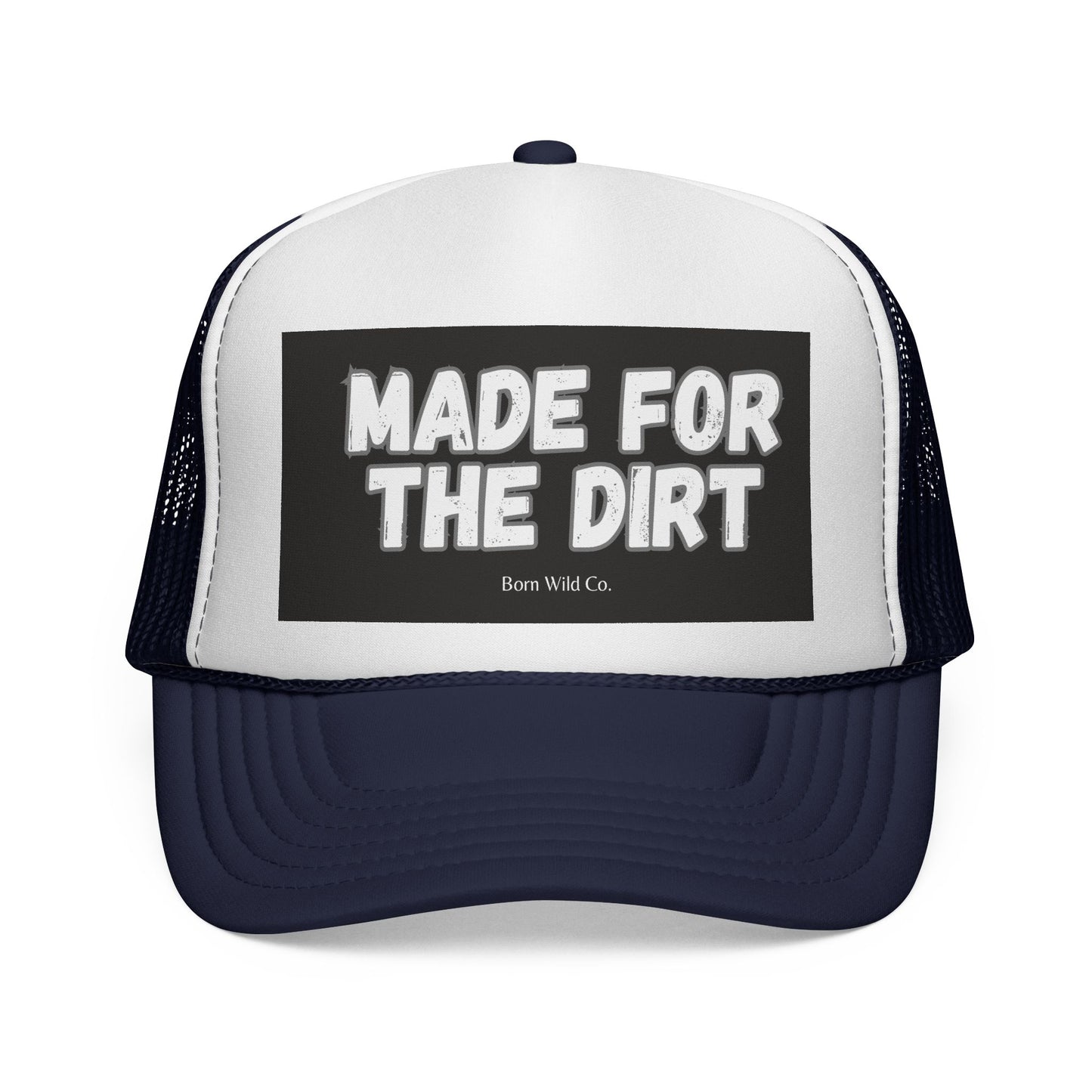 Made for the Dirt Trucker Cap - Funny  Baseball Hat for Outdoors,  Gift