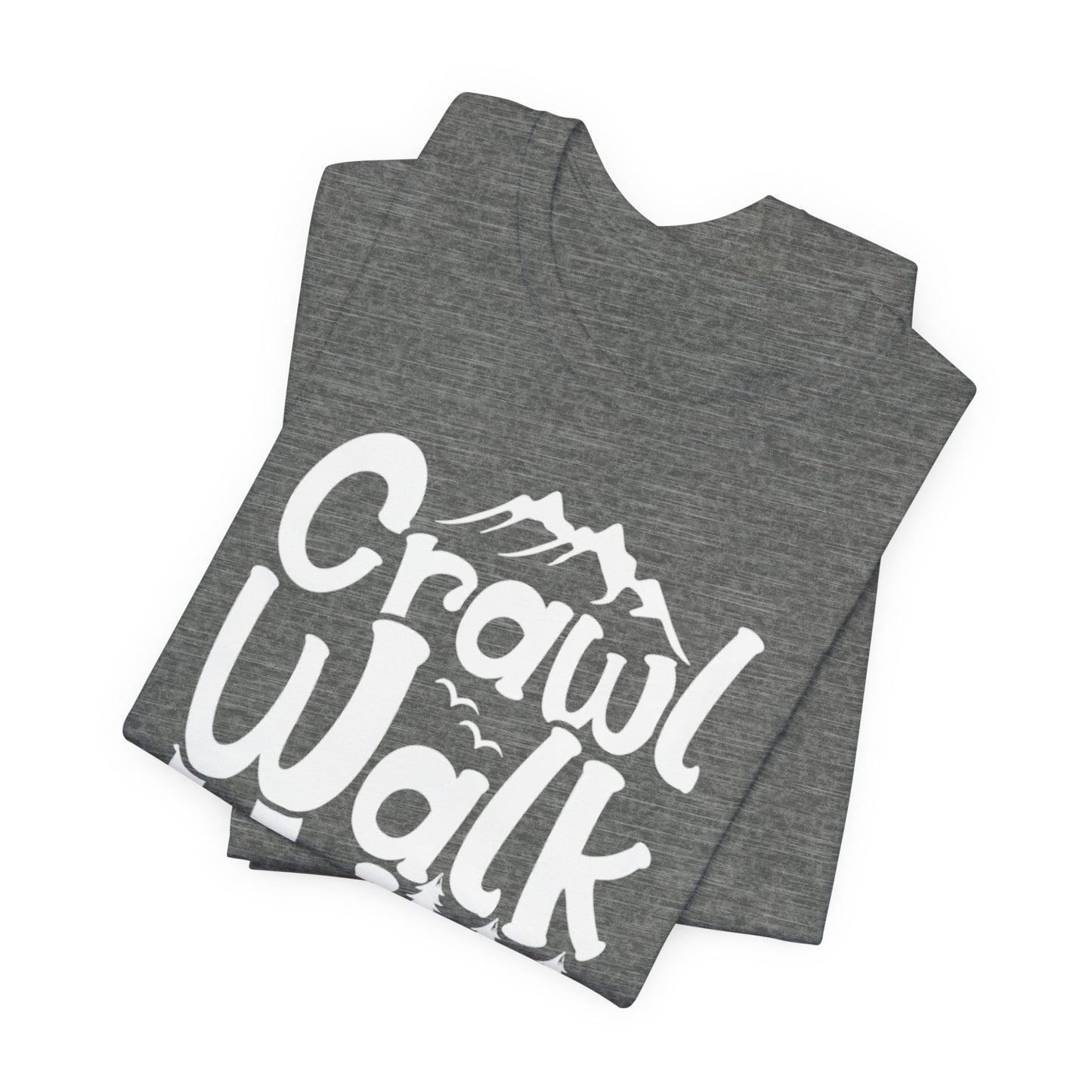 Crawl, Walk, N' Hike Tee