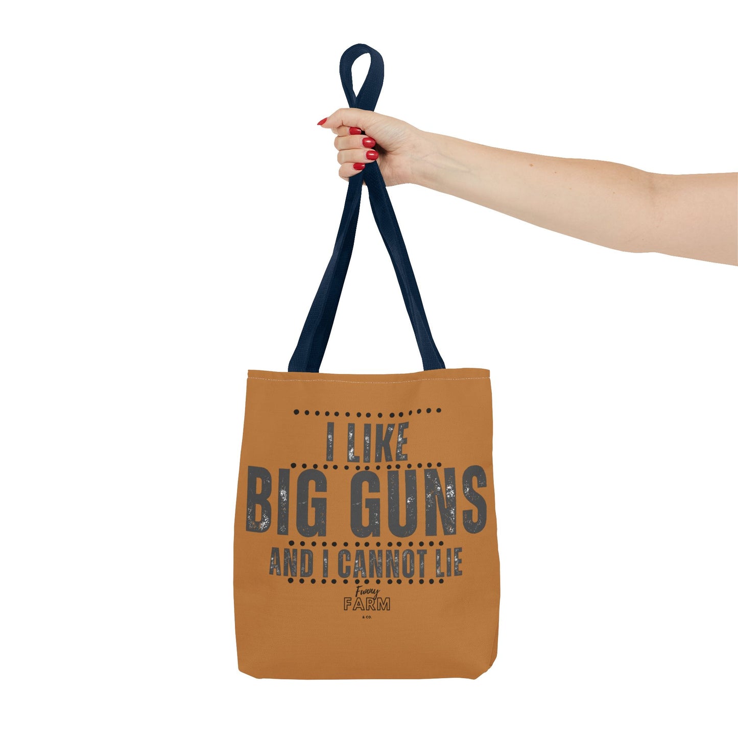 I Like Big Guns and I Cannot Lie Tote