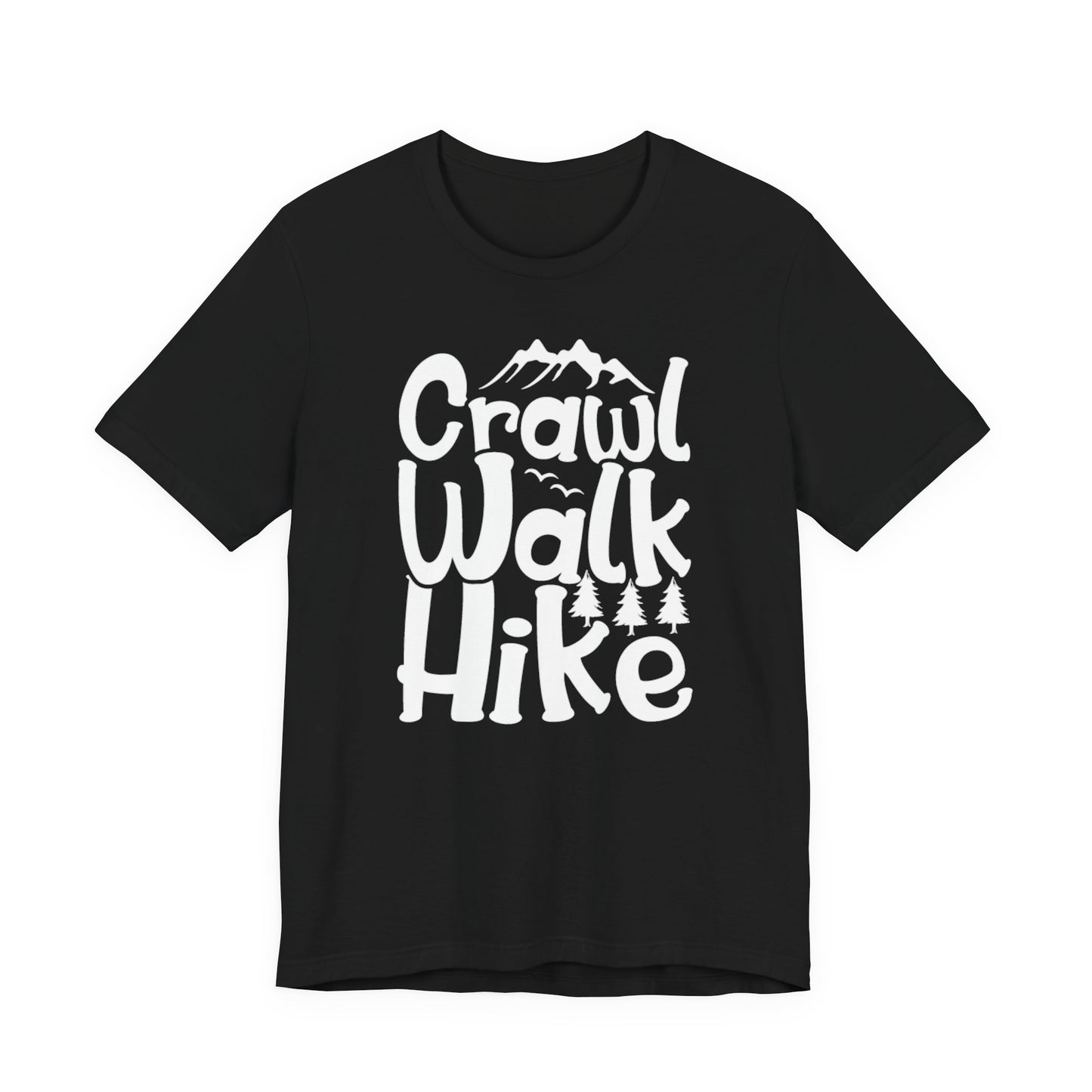Crawl, Walk, N' Hike Tee