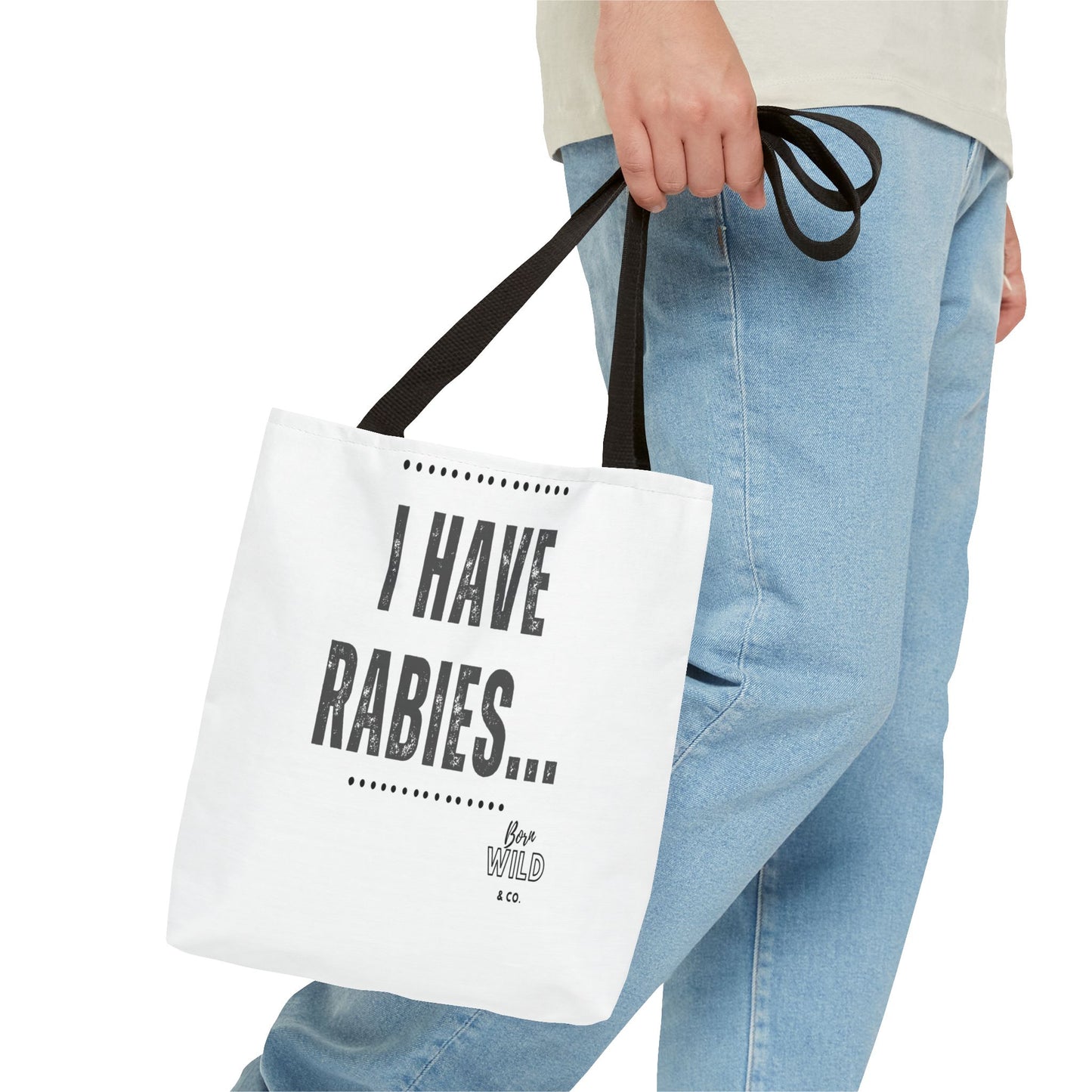 I Have Rabies...Funny Tote