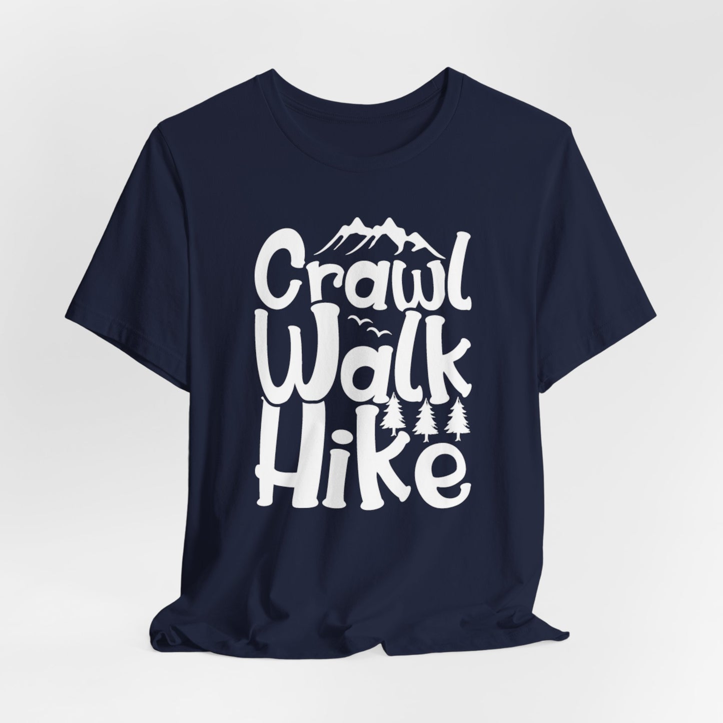 Crawl, Walk, N' Hike Tee