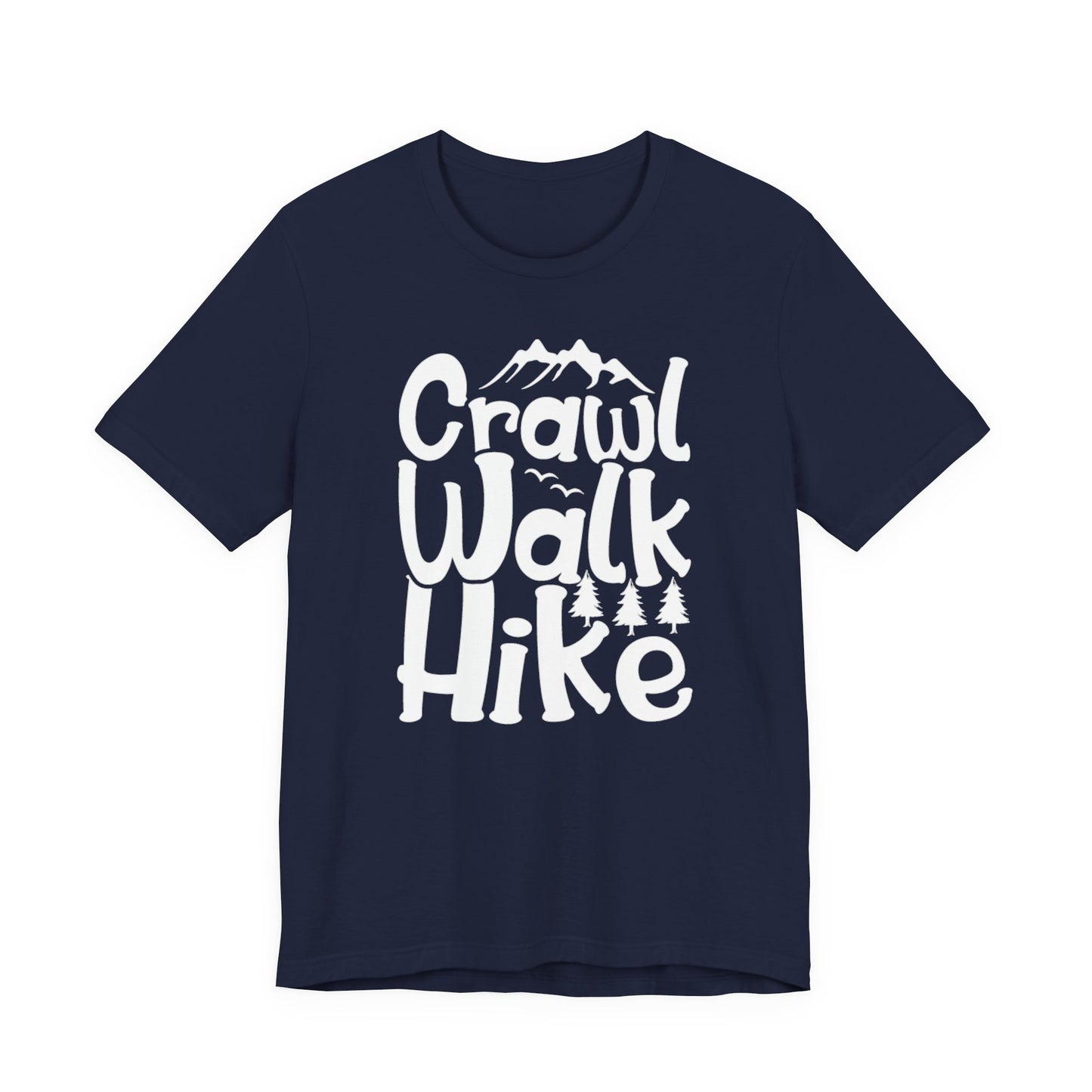 Crawl, Walk, N' Hike Tee