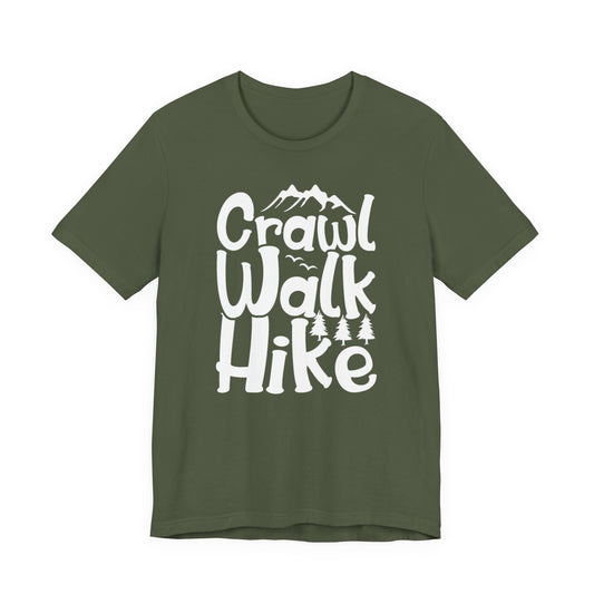 Crawl, Walk, N' Hike Tee