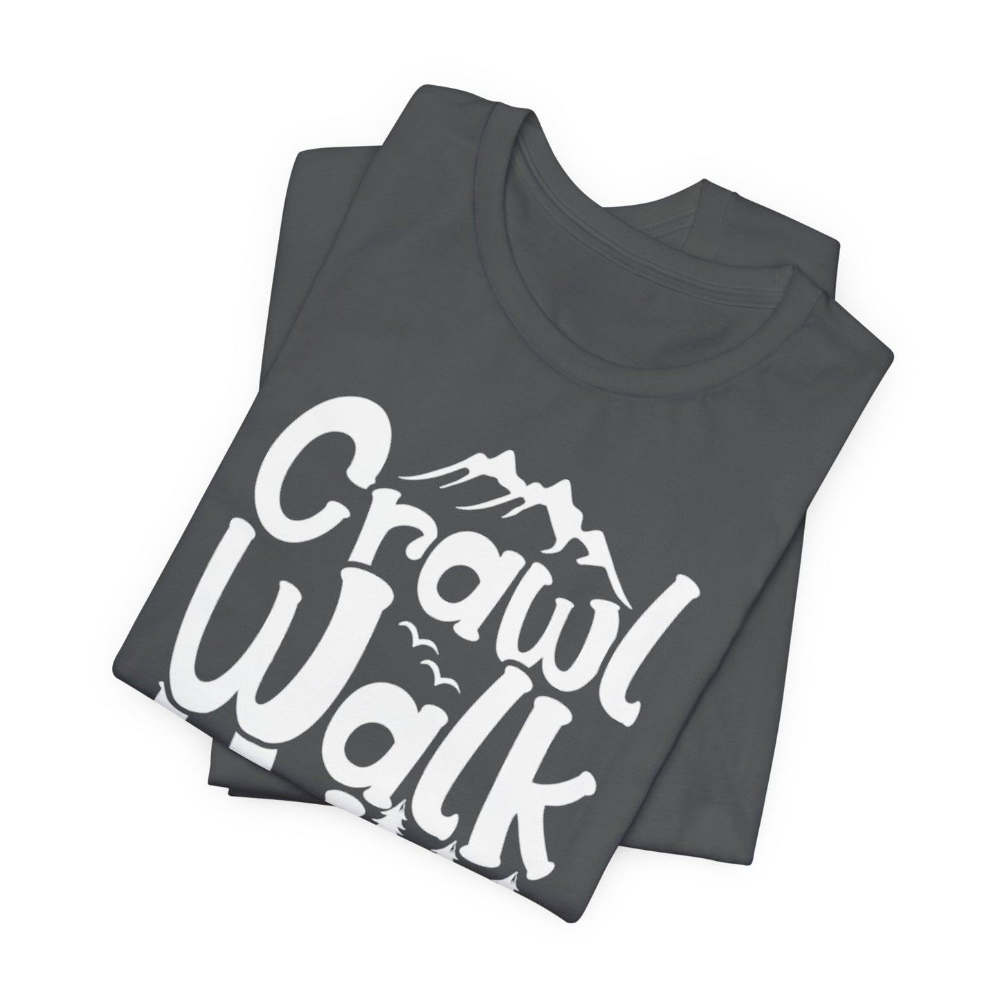 Crawl, Walk, N' Hike Tee