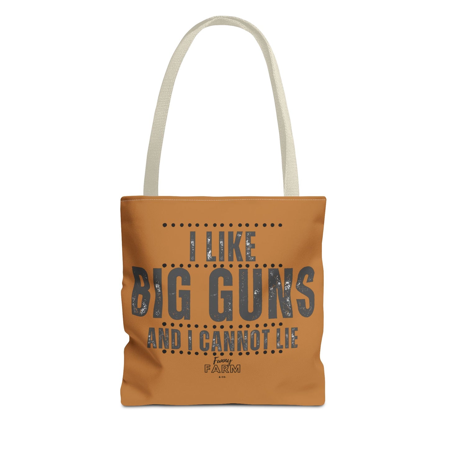 I Like Big Guns and I Cannot Lie Tote