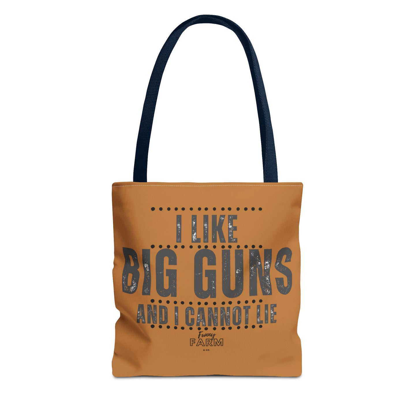 I Like Big Guns and I Cannot Lie Tote