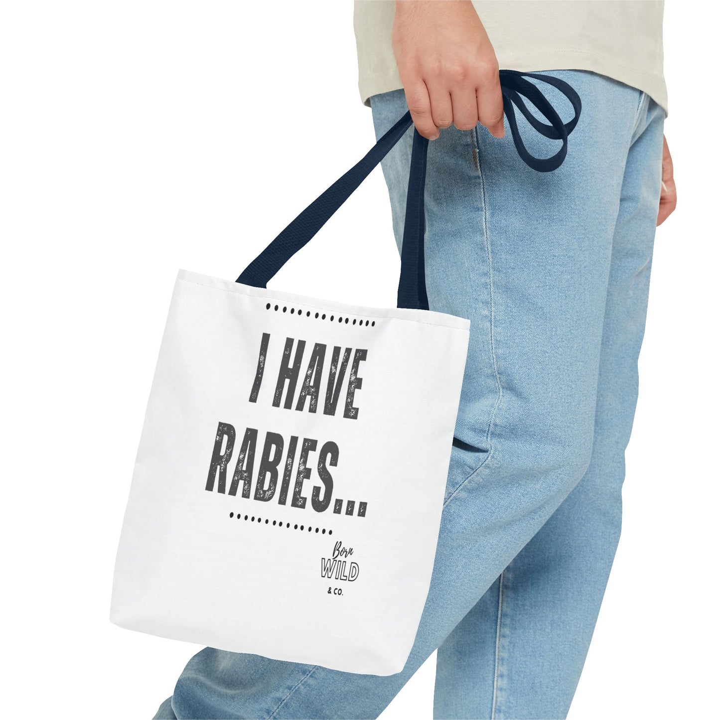 I Have Rabies...Funny Tote