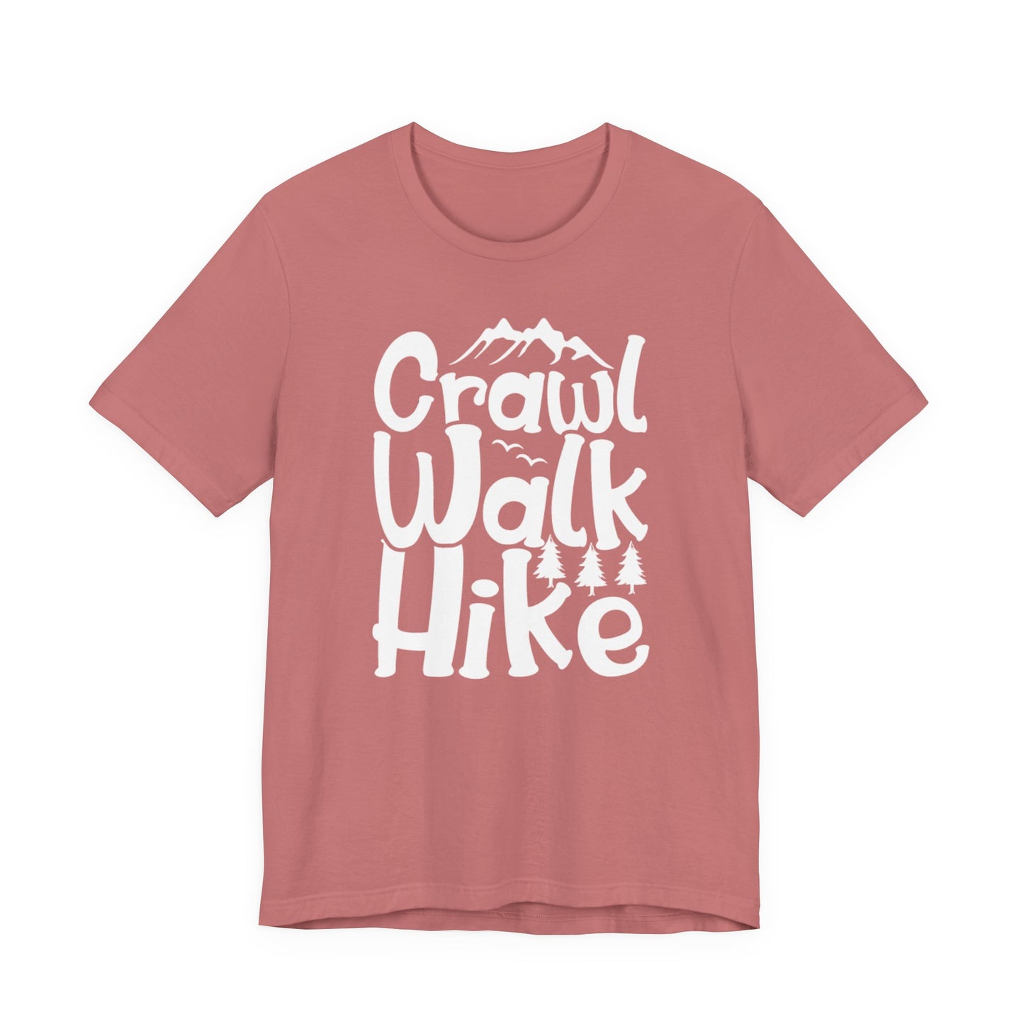 Crawl, Walk, N' Hike Tee