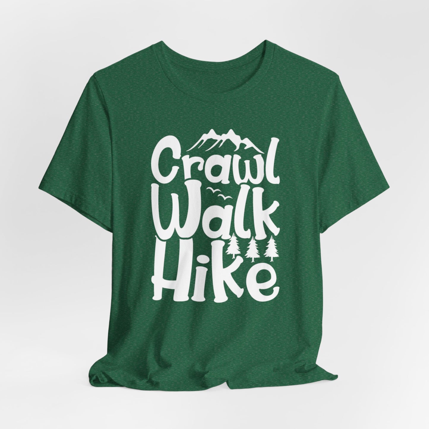 Crawl, Walk, N' Hike Tee