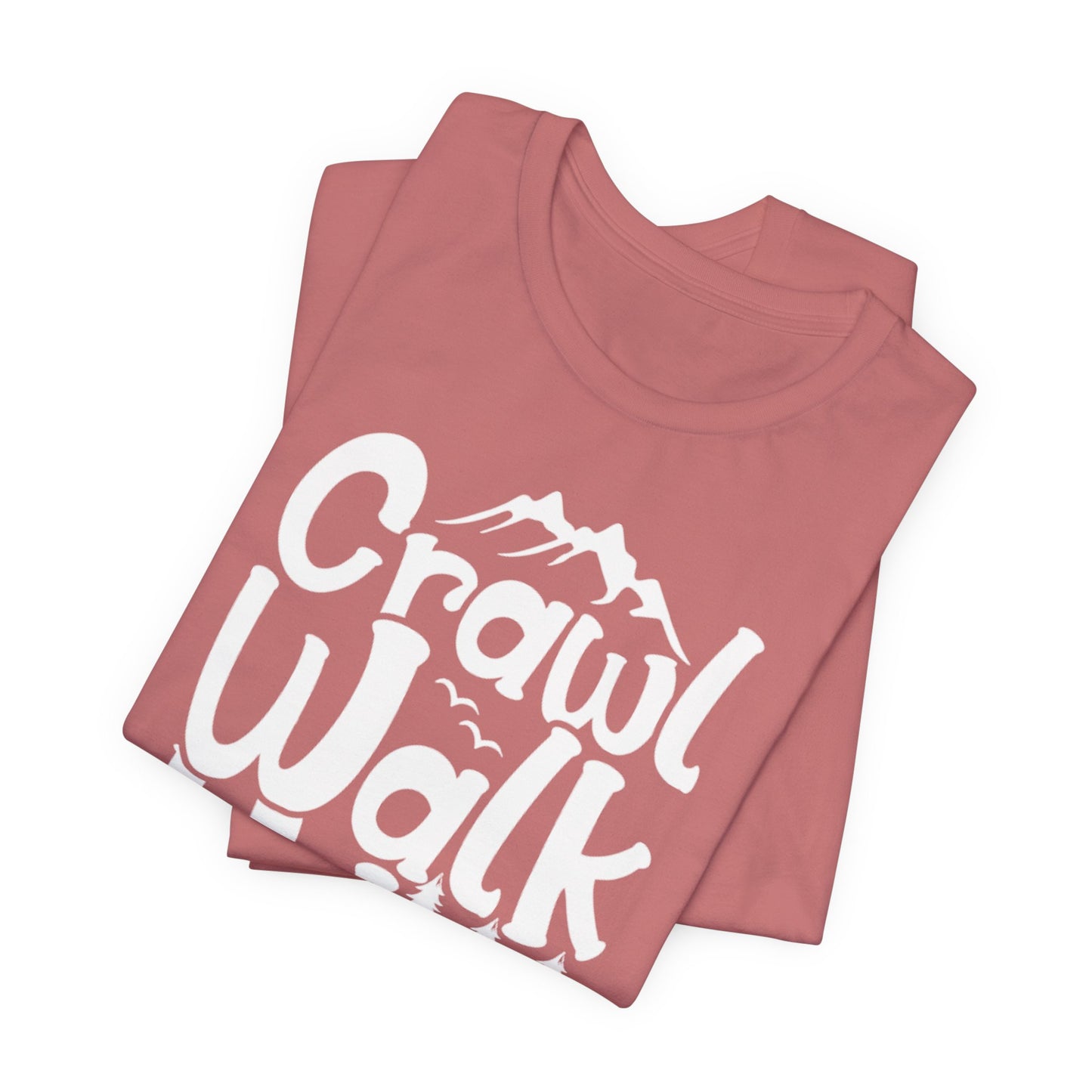 Crawl, Walk, N' Hike Tee