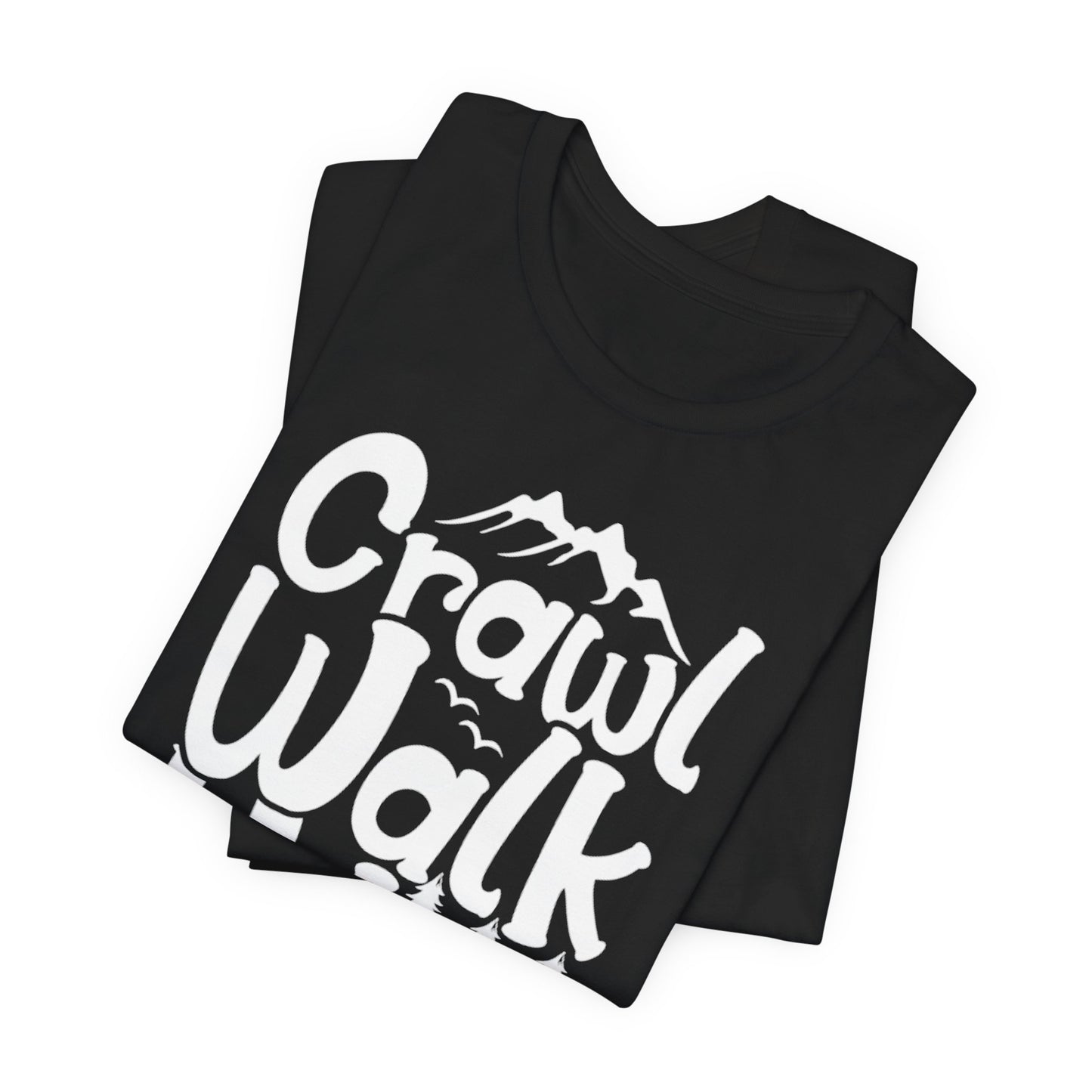 Crawl, Walk, N' Hike Tee