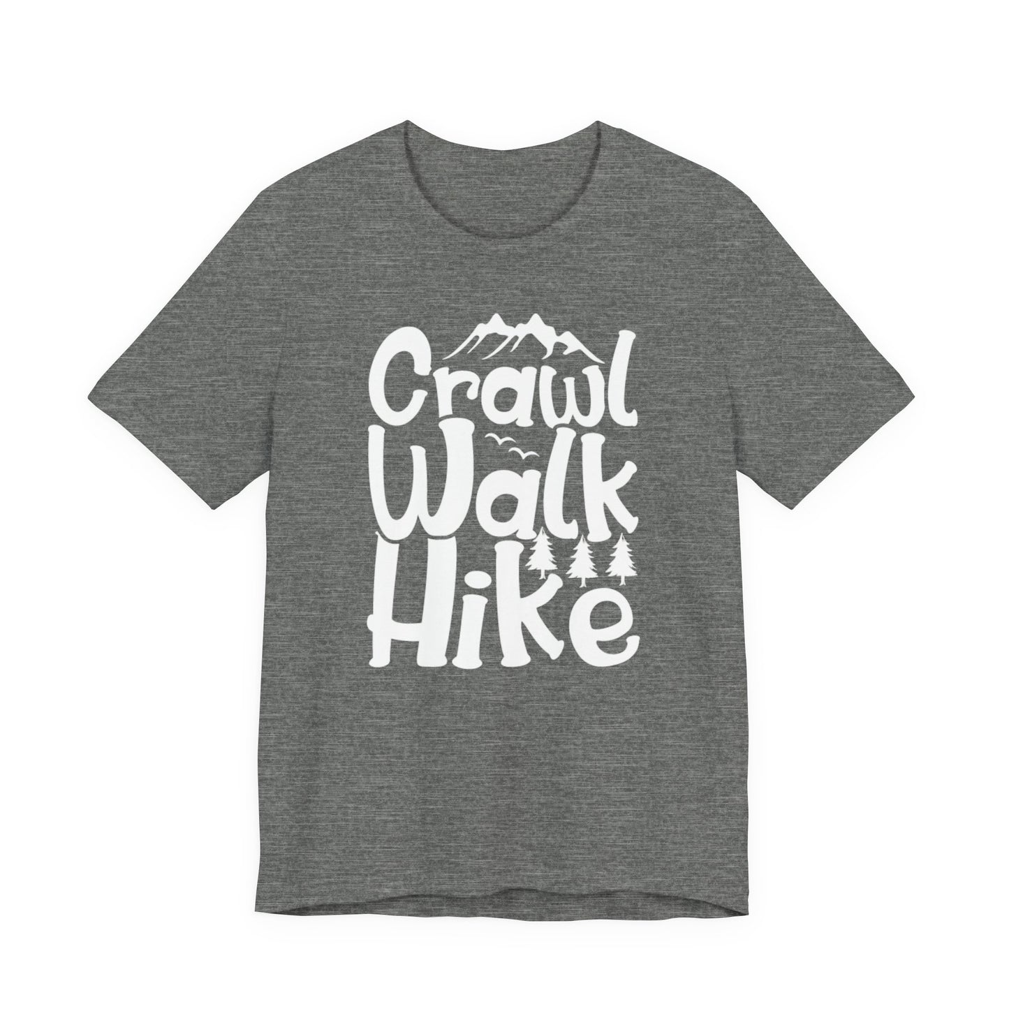 Crawl, Walk, N' Hike Tee