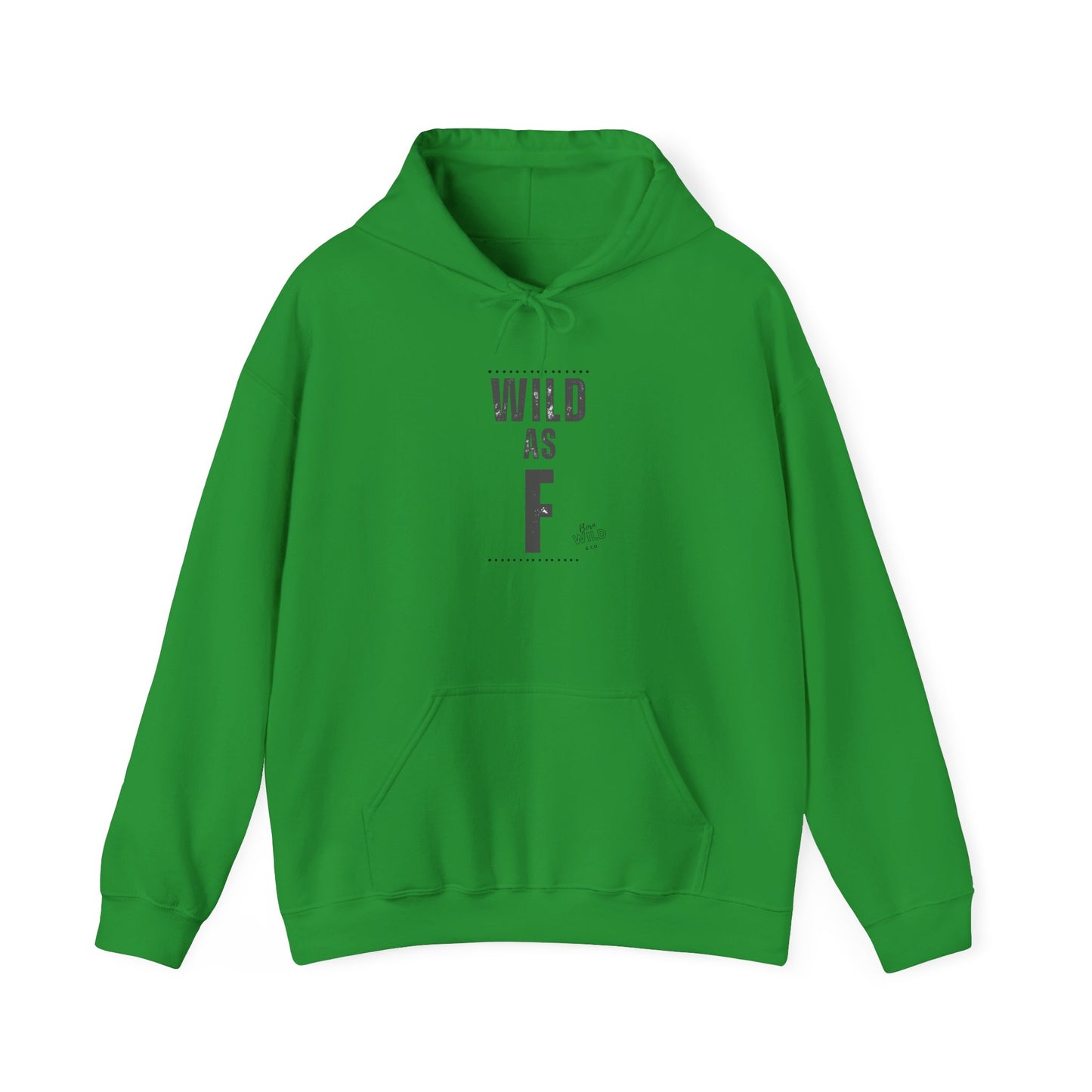 Wild As F- Outdoor Unisex Hoodie