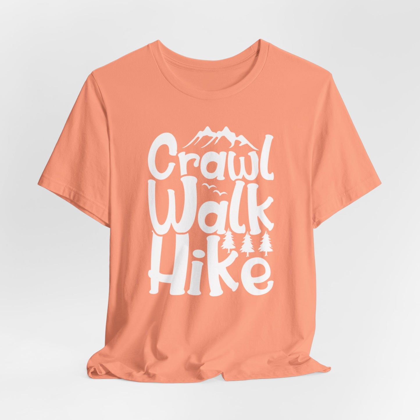 Crawl, Walk, N' Hike Tee