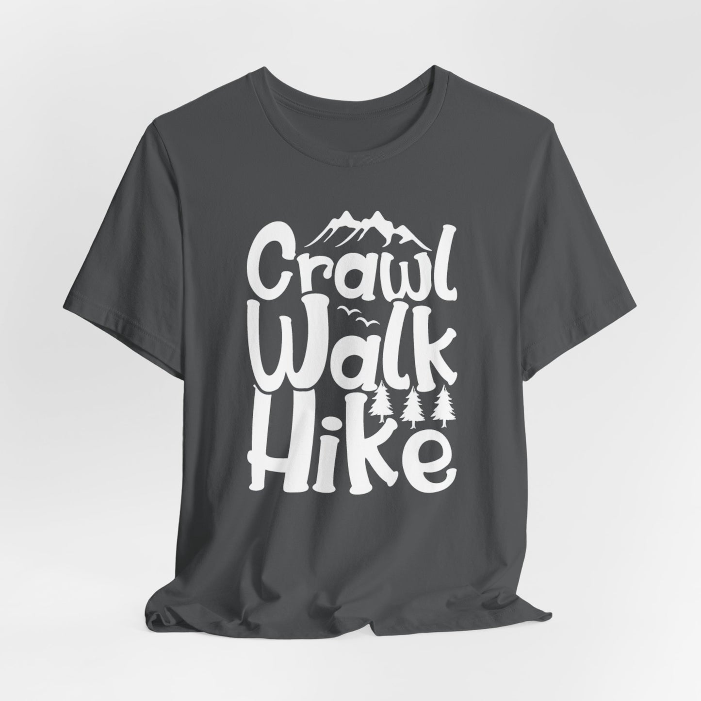 Crawl, Walk, N' Hike Tee