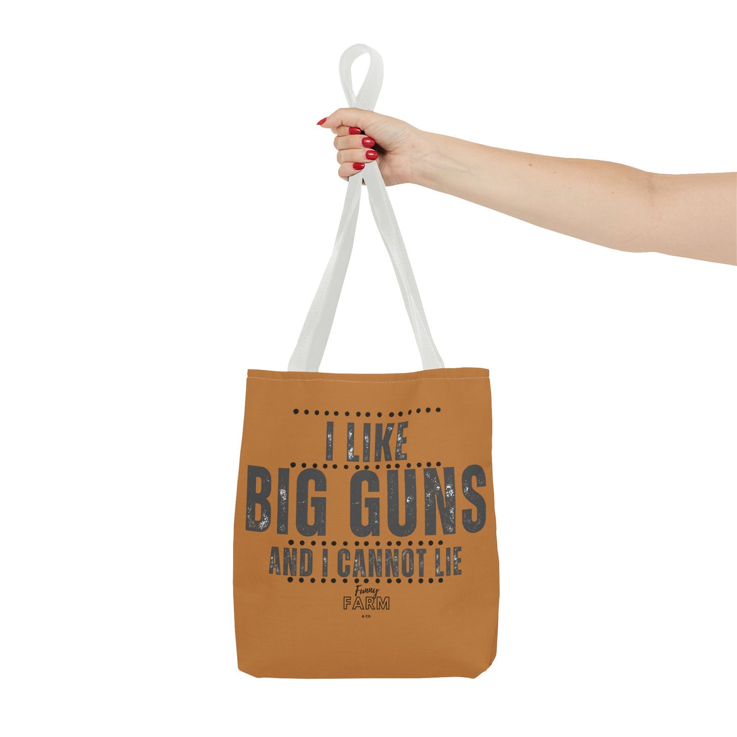 I Like Big Guns and I Cannot Lie Tote