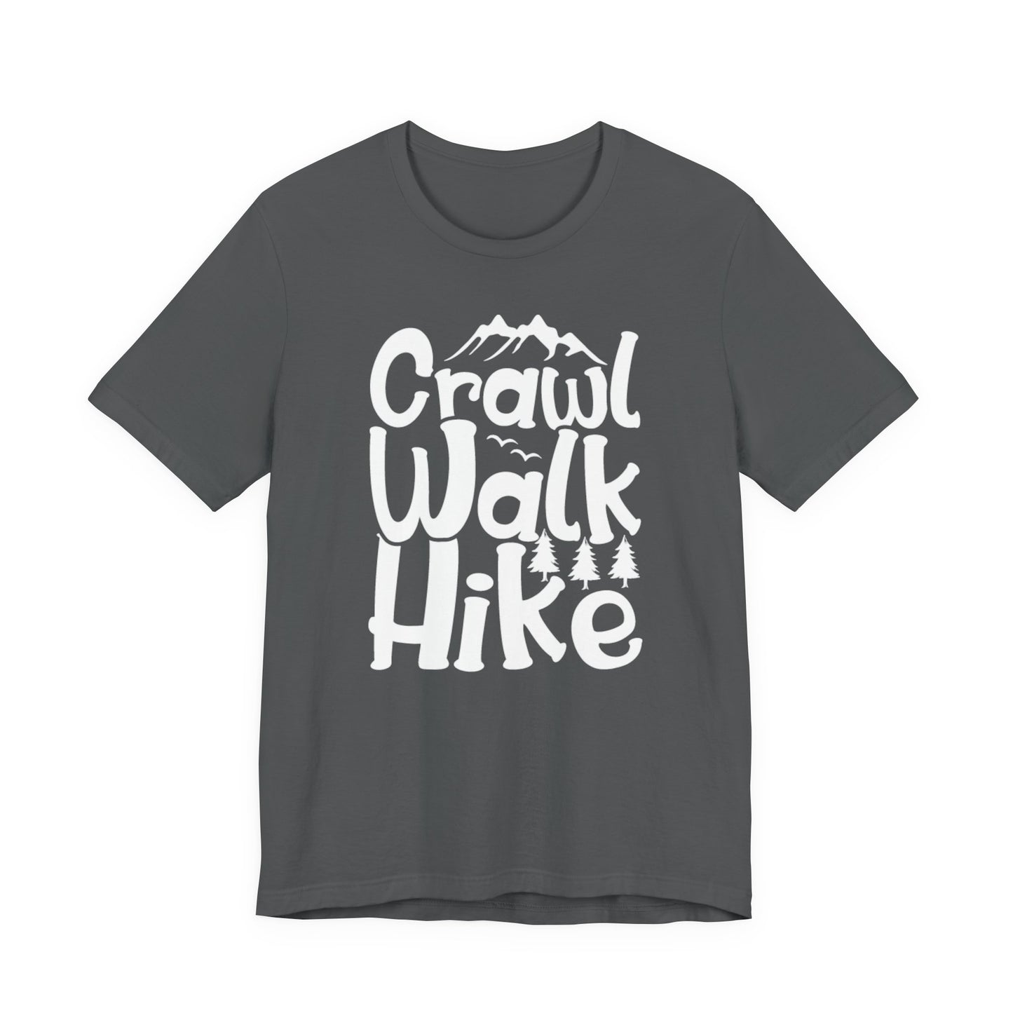 Crawl, Walk, N' Hike Tee