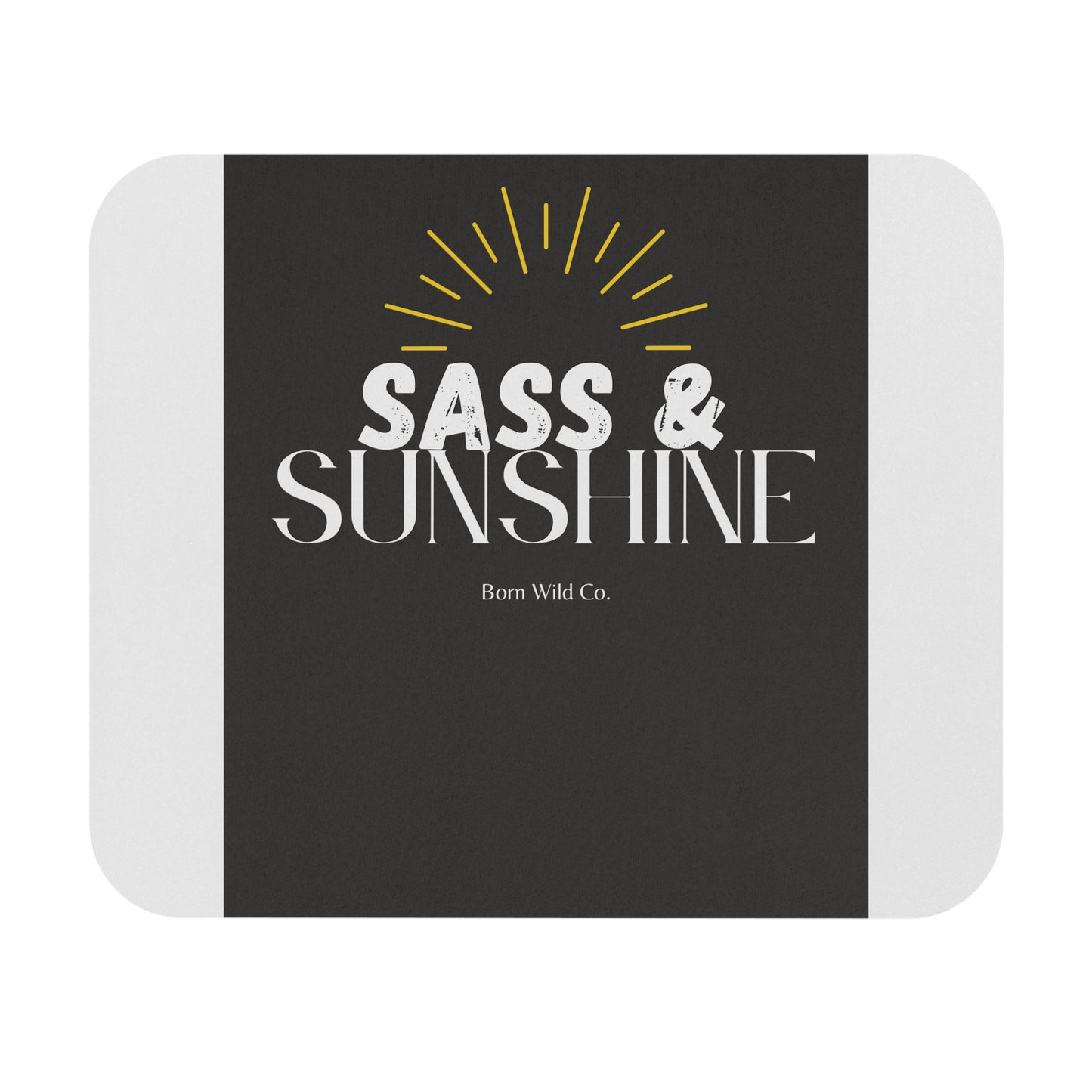 Sass & Sunshine Rectangle Mouse Pad — Chic Black Desk Mat with Sunburst Quote