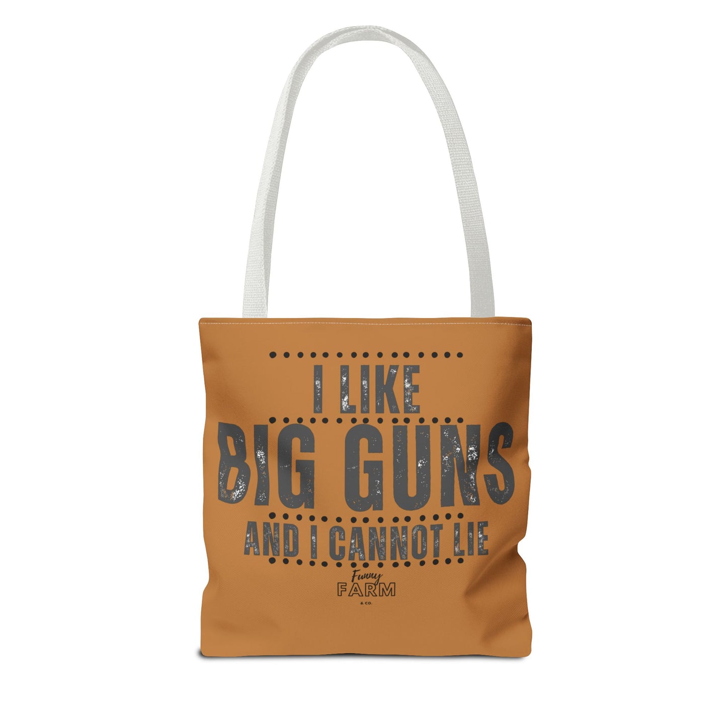 I Like Big Guns and I Cannot Lie Tote