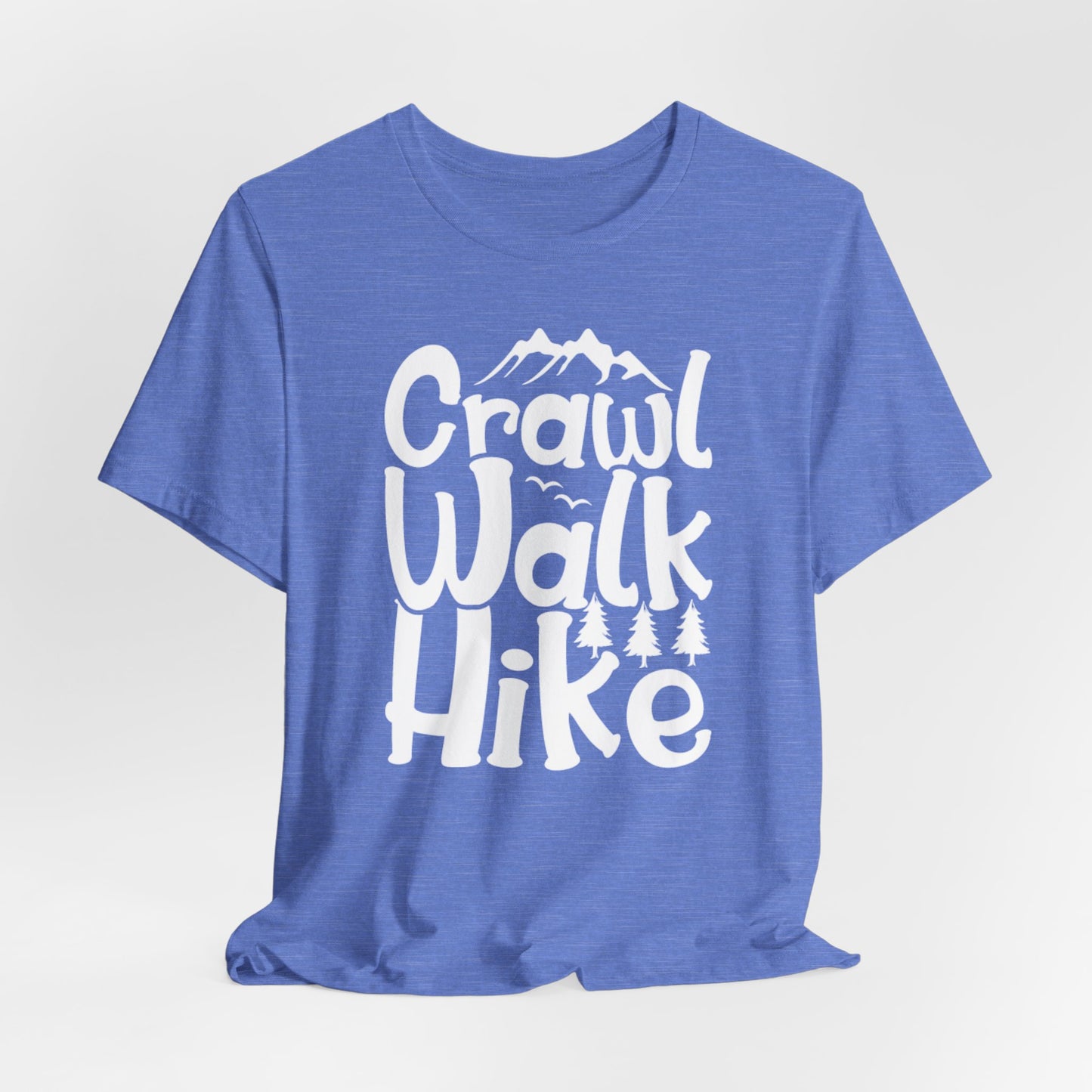 Crawl, Walk, N' Hike Tee