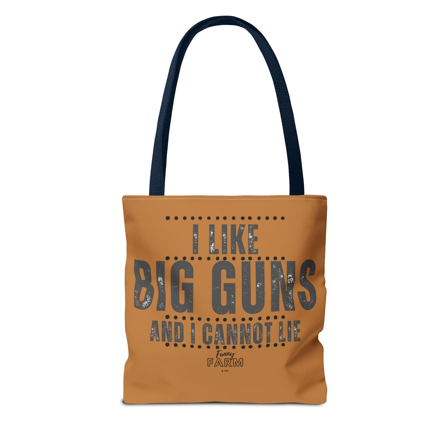 I Like Big Guns and I Cannot Lie Tote