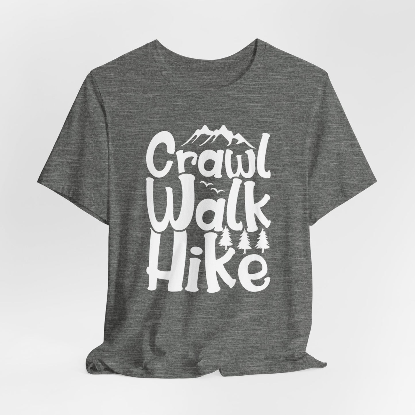 Crawl, Walk, N' Hike Tee